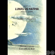 JUAN PATO Y SUS LUNAS DE HARINA, 1999 - Narrativa de GLADYS CARMAGNOLA