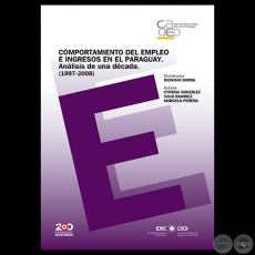 COMPORTAMIENTO DEL EMPLEO E INGRESOS EN EL PARAGUAY. ANLISIS DE UNA DCADA (1997-2008)