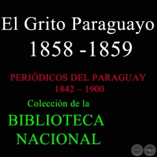 EL GRITO PARAGUAYO 1858 - 1859
