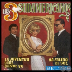 LA JUVENTUD SABE DONDE VA - LOS 3 SUDAMERICANOS - AO 1970