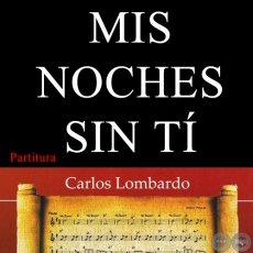 MIS NOCHES SIN T (Partitura) - Guarania de DEMETRIO ORTZ