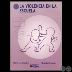 LA VIOLENCIA EN LA ESCUELA, 2011 - Por MARÍA OBDULIA MÉNDEZ y CLAUDIA ONORATO
