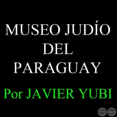 MUSEO JUDO DEL PARAGUAY (82) - Por JAVIER YUBI