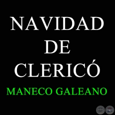 NAVIDAD DE CLERIC - MANECO GALEANO