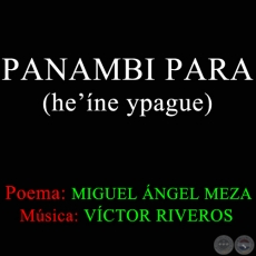 PANAMBI PARA - Poema de MIGUEL NGEL MEZA