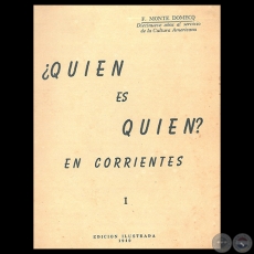 QUIEN ES QUIEN EN CORRIENTES ? - Edicin Ilustrada 1949 - FRANCISCO MONTE DOMECQ