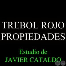 TREBOL ROJO - PROPIEDADES - Estudio de JAVIER CATALDO