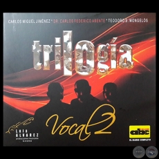 TRILOGA - VOCAL 2 - Produccin LUIS LVAREZ - Ao 2014