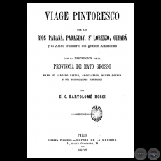 VIAGE PINTORESCO POR LOS RIOS PARAN, PARAGUAY, ..., 1805 - Por C. BARTOLOM BOSSI