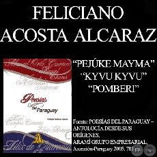 PEJKE MAYMA, KYVU KYVU y POMBERI - Poesas en guaran de FELICIANO ACOSTA ALCARAZ