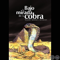 BAJO LA MIRADA DE LA COBRA - Novela de ALEJANDRO HERNNDEZ Y VON ECKSTEIN - Ao 2007