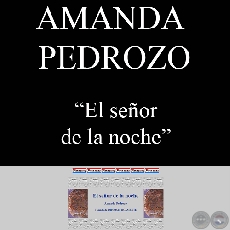 EL SEOR DE LA NOCHE - Cuento de AMANDA PEDROZO - Ao 1996