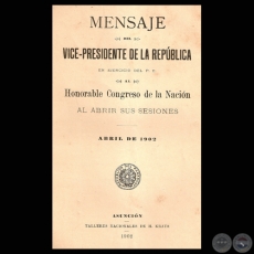 MENSAJE DEL VICE-PRESIDENTE DE LA REPBLICA ANDRS HCTOR CARVALLO, ABRIL 1902