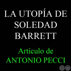 LA UTOPÍA DE SOLEDAD BARRETT - Por ANTONIO PECCI - Viernes, 07 de Enero de 2011