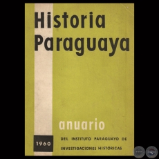 HISTORIA PARAGUAYA - ANUARIO 1960 - VOL. 4 y 5 - Presidente JULIO CSAR CHAVES