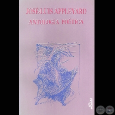 JOS-LUIS APPLEYARD ANTOLOGA POTICA (COMPILACIN) - Ao 1996