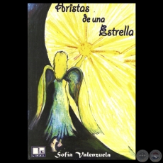 ARISTAS DE UNA ESTRELLA, 2011 - Poemario de SOFIA VALENZUELA