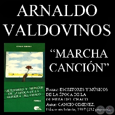 MARCHA CANCIN (Poesa de ARNALDO VALDOVINOS)