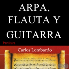 ARPA, FLAUTA Y GUITARRA (Partitura) - Polca de LORENZO LEGUIZAMN