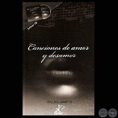 CANCIONES DE AMOR Y DESAMOR - Autor: AUGUSTO BARRETO - Ao 2009