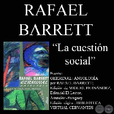 LA CUESTIN SOCIAL - Ensayo de RAFAEL BARRETT