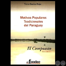 MOTIVOS POPULARES TRADICIONALES DEL PARAGUAY. EL COMPUESTO - VOL. 3