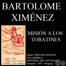 MISIN A LOS TOBATINES (Obra de BARTOLOME XIMNEZ)