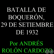 BATALLA DE BOQUERN, 29 DE SETIEMBRE DE 1932 - Por ANDRS ROLN CARDOZO