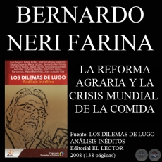 LA REFORMA AGRARIA Y LA CRISIS MUNDIAL DE LA COMIDA - Autor: BERNARDO NERI FARINA - Año 2008