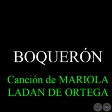 BOQUERN - Cancin de MARIOLA LADAN DE ORTEGA