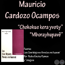 CHOKOKUE KERA YVOTY y MBORAYHUPAVẼ - De: Las Cien Mejores Poesas en Guarani