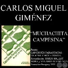 MUCHACHITA CAMPESINA - Polca de CARLOS MIGUEL GIMÉNEZ