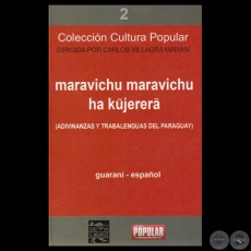 MARAVICHU MARAVICHU HA KŨJERER (ADIVINANZAS Y TRABALENGUAS DEL PARAGUAY) - Compilacin: FELICIANO ACOSTA , DOMINGO ADOLFO AGUILERA y CARLOS VILLAGRA MARSAL