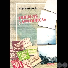 FIRRACAS Y PANDORGAS, 2006 - Cuentos de AUGUSTO CASOLA