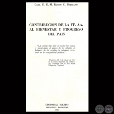 CONTRIBUCIÓN DE LA FF. AA. AL BIENESTAR Y PROGRESO DEL PAÍS - Por RAMÓN C. BEJARANO 