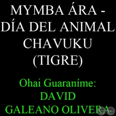 MYMBA RA - DA DEL ANIMAL - Ohai Guaranme: DAVID GALEANO OLIVERA