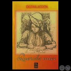 QUERIDO MÍO - Poesías de DELFINA ACOSTA - Año 2004
