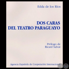 DOS CARAS DEL TEATRO PARAGUAYO - Ensayo de EDDA DE LOS ROS - Ao 2002