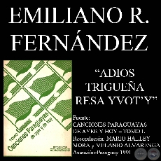 ADIOS TRIGUEA RESA YVOTY (Cancin de EMILIANO R FERNNDEZ)