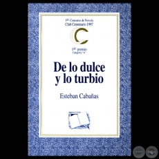DE LO DULCE Y LO TURBIO, 1997 - Por ESTEBAN CABAAS