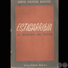 ESTIGARRIBIA - EL SOLDADO DEL CHACO, 1958 - Por JUAN PASTOR BENTEZ