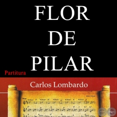 FLOR DE PILAR (Partitura) - Polca de CARLOS MIGUEL GIMÉNEZ