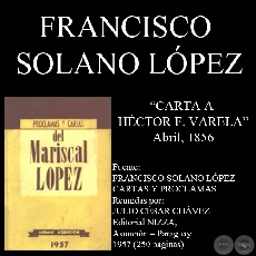 CARTA A HCTOR F. VARELA (Carta de FRANCISCO SOLANO LPEZ)