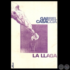 LA LLAGA - Novela de GABRIEL CASACCIA - Ao 1987