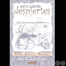 PARA CUANDO DESPIERTES, 2006 - Cuentos de MILIA GAYOSO MANZUR