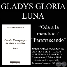 ODA A LA MANDIOCA y PARAFRASEANDO - Poesas de GLADYS GLORIA LUNA - Ao 1995