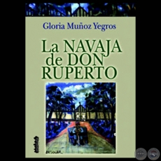 LA NAVAJA DE DON RUPERTO - Cuento de GLORIA MUZ - Ao 2002