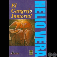 EL CANGREJO INMORTAL - Obras de HELIO VERA - Ao 2007