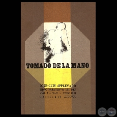 TOMADO DE LA MANO, 1981 - Poesías de JOSÉ-LUIS APPLEYARD