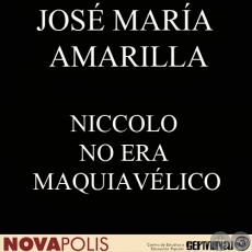 NICCOLO NO ERA MAQUIAVLICO (JOS MARA AMARILLA)